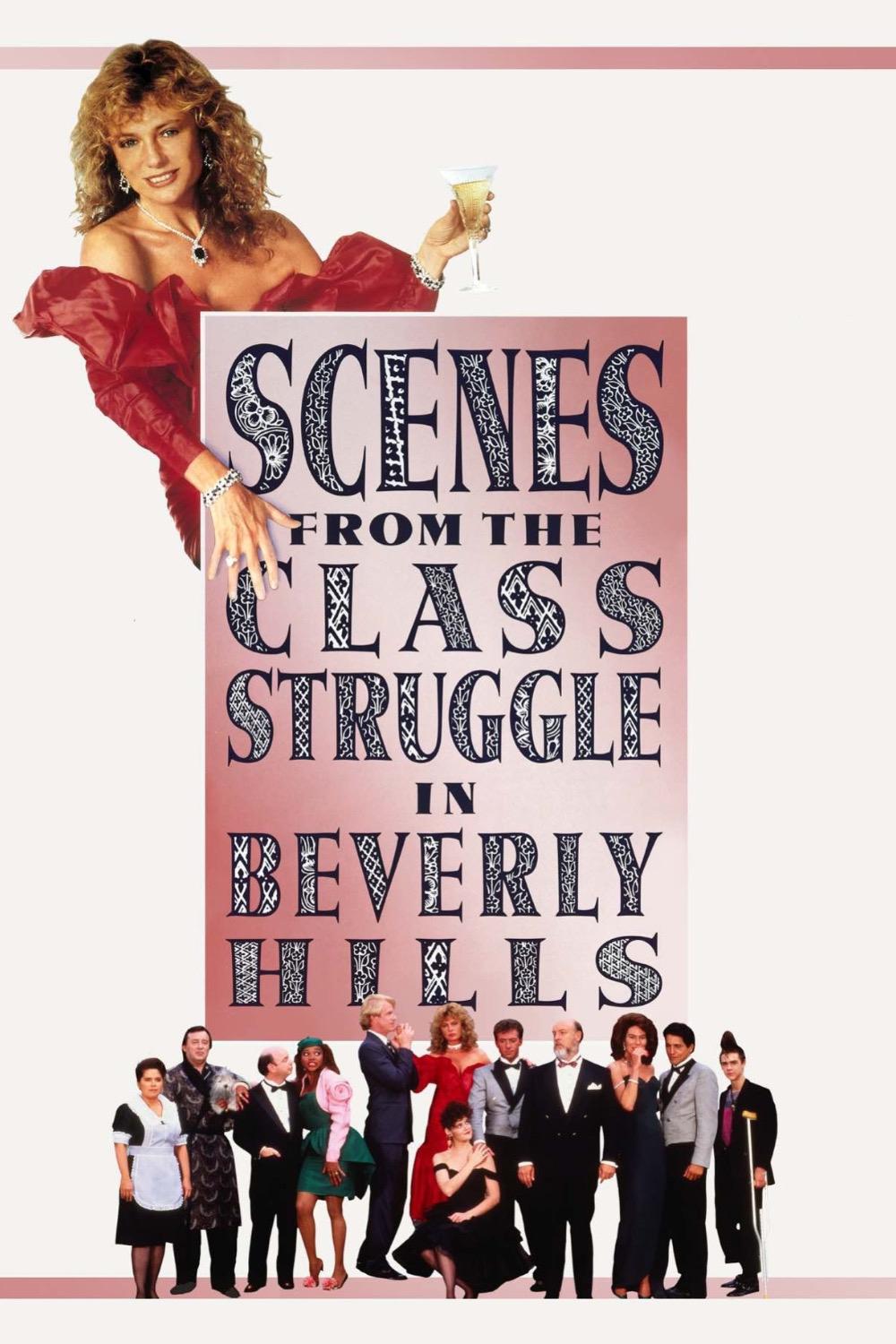 Постер Scenes from the Class Struggle in Beverly Hills